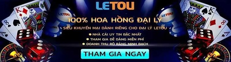 Khám Phá Thưởng Nạp Đầu Tại Nhà Cái Letou Ngay Hôm Nay 2 Khám Phá Thưởng Nạp Đầu Tại Nhà Cái Letou Ngay Hôm Nay